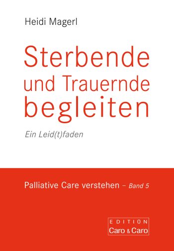 Sterbende und Trauernde begleiten